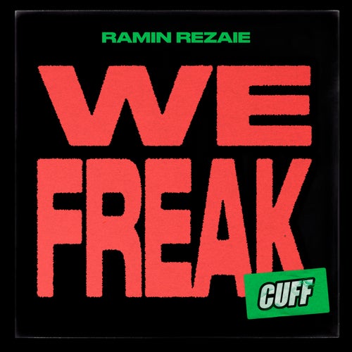 Ramin Rezaie - We Freak [CUFF223]